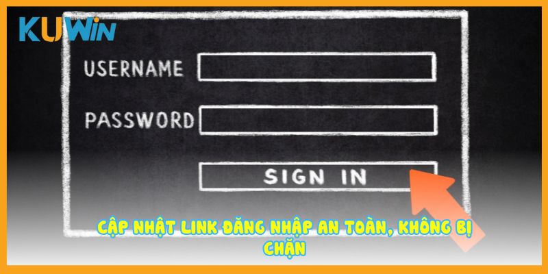 Cập nhật link đăng nhập an toàn, không bị chặn