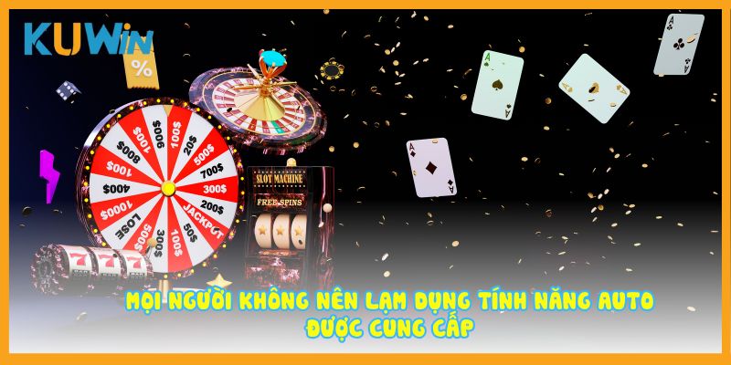 Mọi người không nên lạm dụng tính năng auto được cung cấp