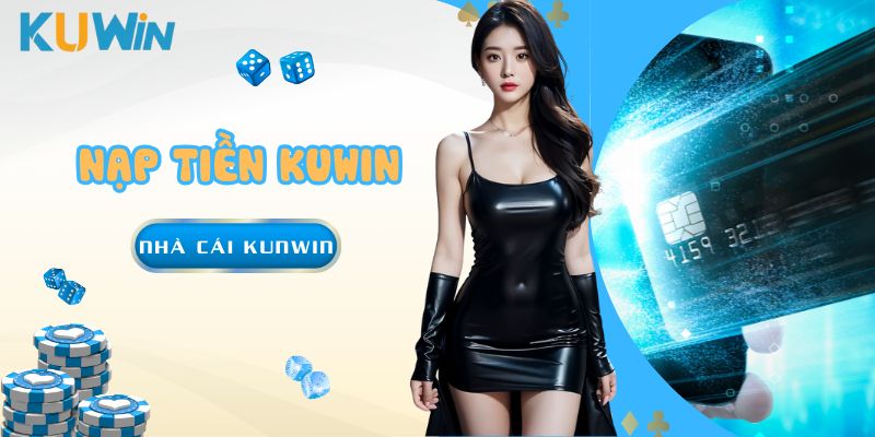 Nạp tiền Kuwin